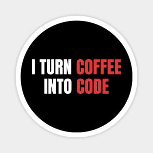 I Turn Coffee Into Code, Female Coder, Programmer Magnet